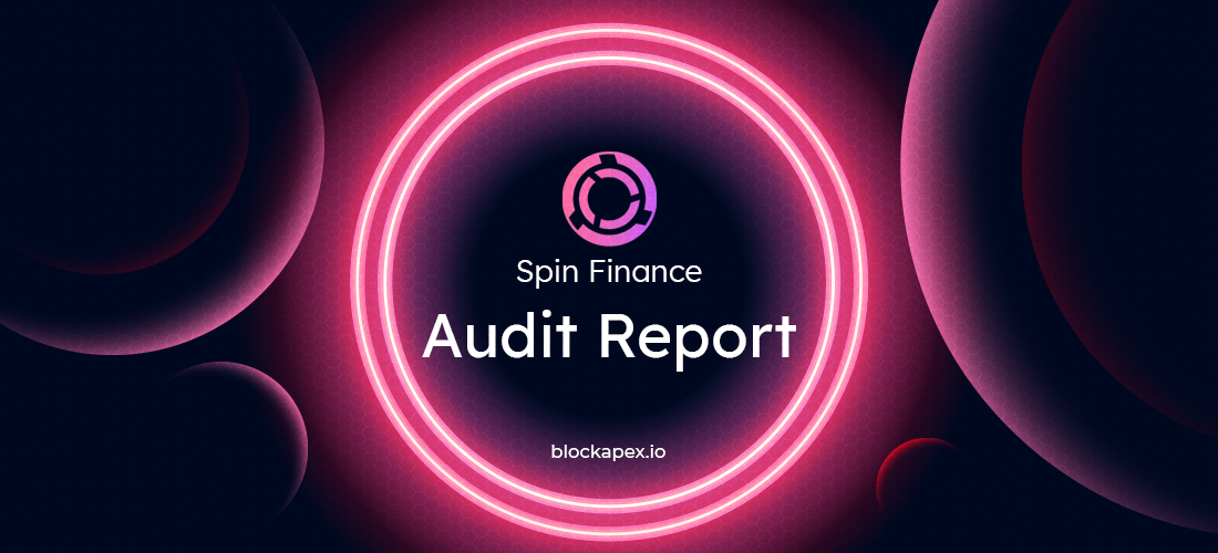 Spin Finance Audit Report, Smart Contract Audit