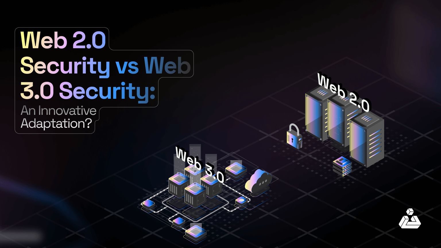 Web 2.0 Security vs Web 3.0 Security An Innovative Adaptation