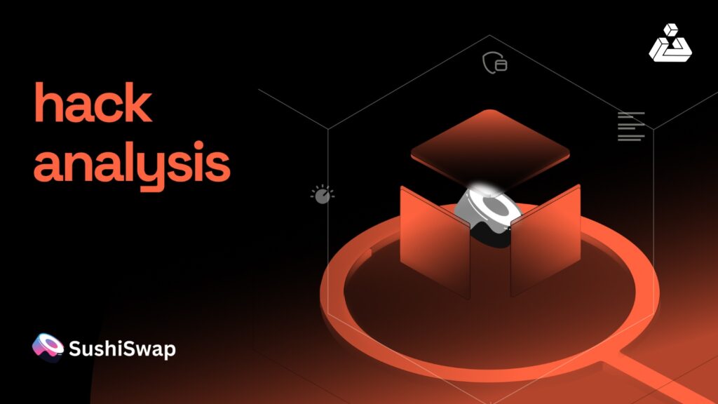 SushiSwap Hack Analysis