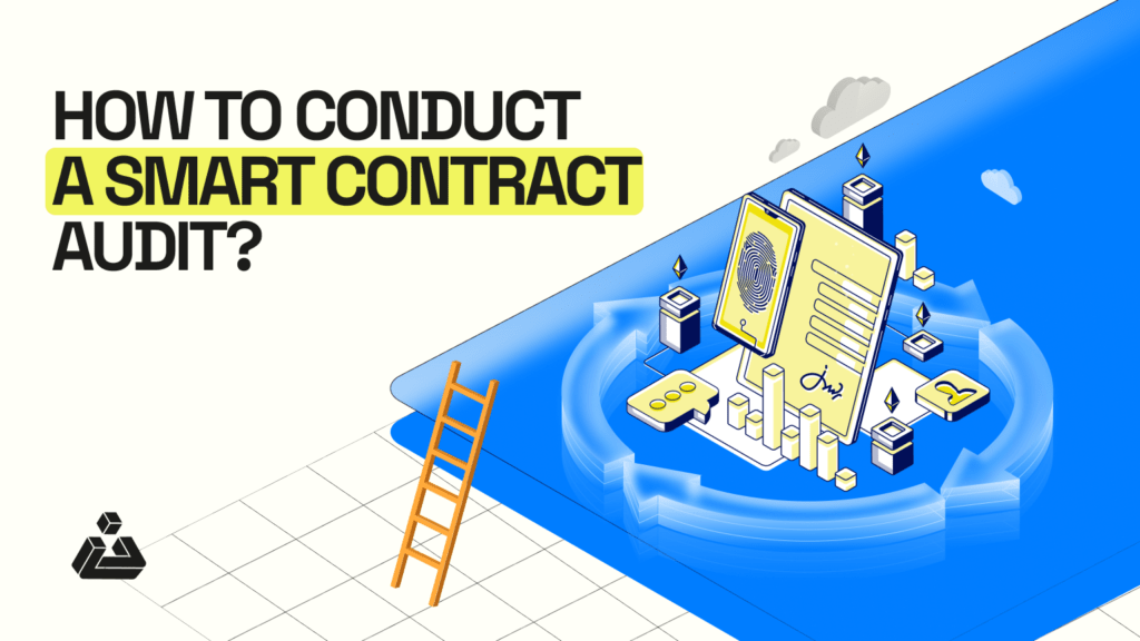 How to Conduct a Smart Contract Audit