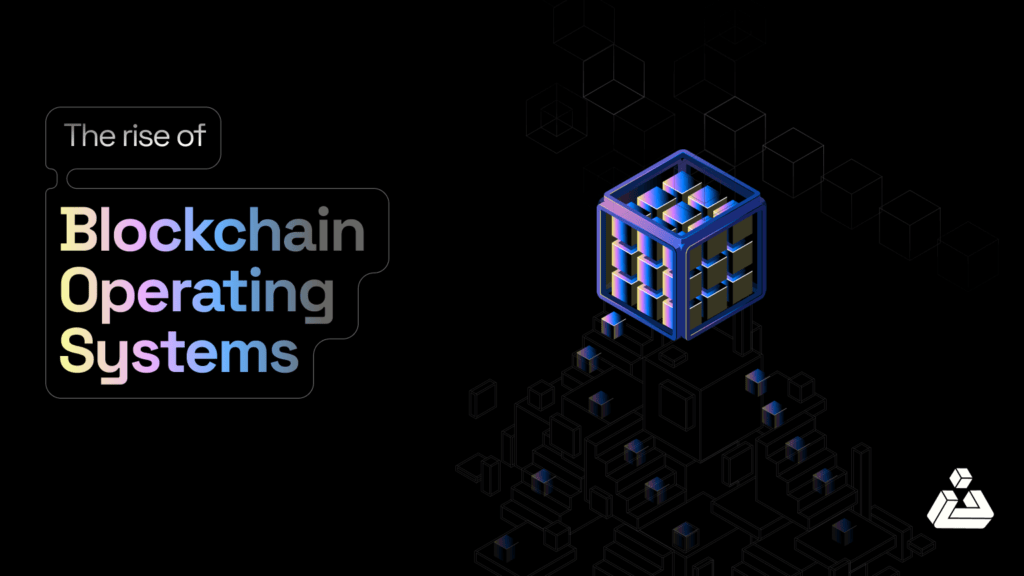 The Rise of Blockchain Operating Systems