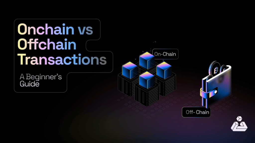 Onchain vs Offchain Transactions A Beginner's Guide