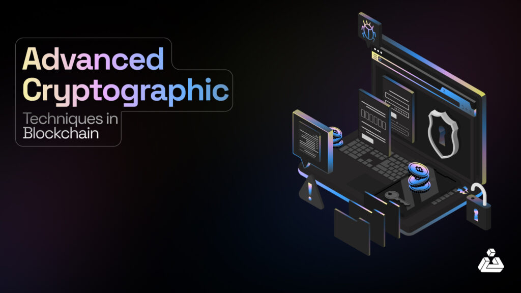 Advanced Cryptographic Techniques in Blockchain