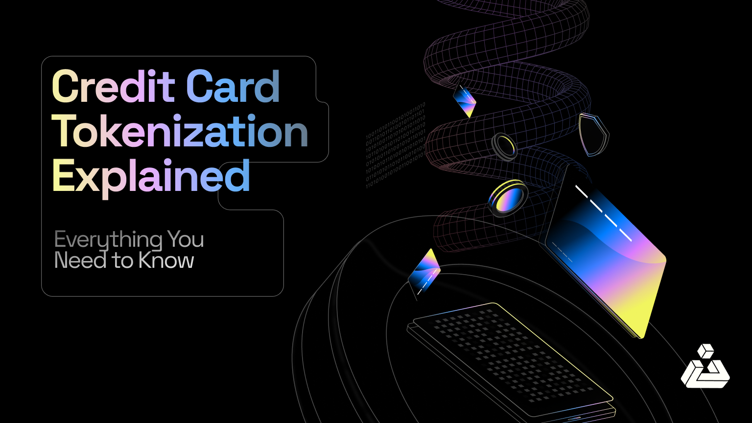 Credit Card Tokenization Explained Everything You Need to Know