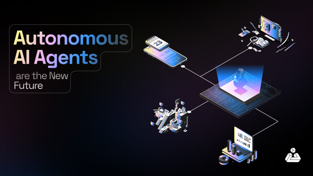 Autonomous AI Agents Are The New Future BlockApex Autonomous AI Agents Are The New Future BlockApex