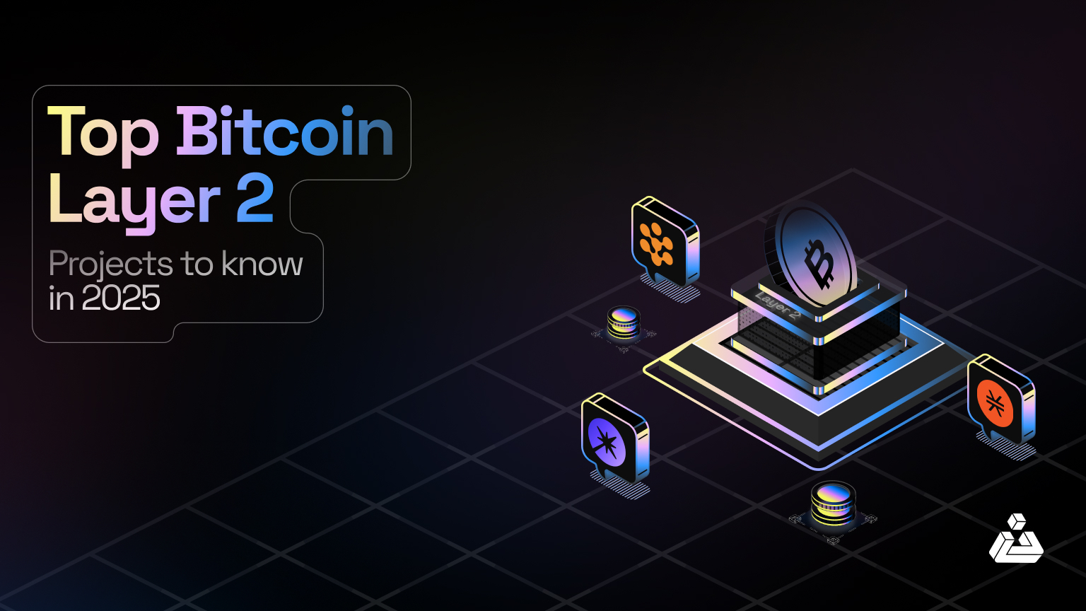 Top Bitcoin Layer 2 Projects to know in 2025