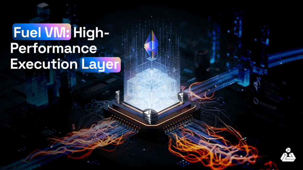Fuel VM High-Performance Execution Layer